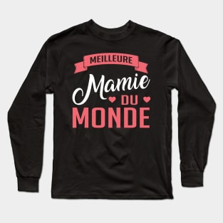 Meilleure Mamie Du Monde Long Sleeve T-Shirt